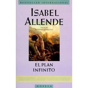El Plan Infinito = The Infinite Plan -- Isabel Allende